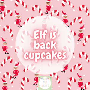 Elf Is Back Cupcakes